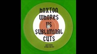 Hoxton Whores Vs Subliminal Cuts  Le Voie Le Soleil Hoxton Whores Remix 1 2003 [upl. by Naras]