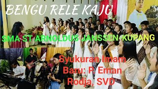 quotBENGU RELE KAJUquot SMA ST ARNOLDUS JANSSENKUPANG MISA SYUKUR IMAM BARU P EMAN RODJA SVD [upl. by Anuahsar]