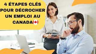 Les 5 étapes clés pour trouver un emploi au Canada [upl. by Rengaw372]