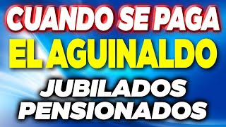 Cuándo se COBRA el AGUINALDO Jubilados y Pensionados ✅ [upl. by Nehtanoj]