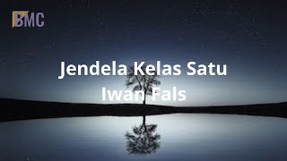 Lirik Lagu Jendela Kelas Satu  Iwan Fals [upl. by Niwrek49]