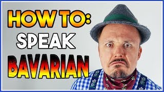 How To Speak The Bavarian German Dialect  A Get Germanized Guide To The Dialects Of Germany [upl. by Kcirdle]