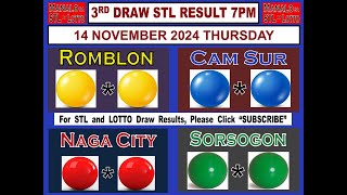 STL 3RD Draw 7PM Result Romblon Cam Sur Sorsogon 14 November 2024 THURSDAY [upl. by Ayahs]