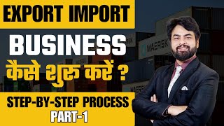 How to start Export Import Business from India  Step By Step Process Part1  by Harsh Dhawan [upl. by Affra846]