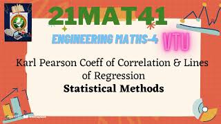 Karl Pearson coeff of Correlation amp Regression Lines VTU 21MAT41 Module3 Statistical Methodsvtu [upl. by Benis]