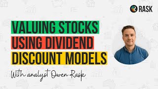 Valuing Stocks Using Dividend Discount Models DDM [upl. by Horatia]