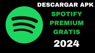 Descargar Spotify Premium GRATIS 2024  Como Tener Spotify Premium GRATIS 2024 [upl. by Guinevere]