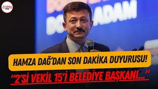 AKPli Hamza Dağ transfer iddialarını son noktayı koydu quot2si vekil 15i belediye başkanıquot [upl. by Noyar]