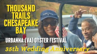 From RV Camping to Oyster Fest Our 35th Anniversary at Thousand Trails Chesapeake Bay [upl. by Abott]