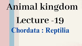 Reptilia  Animal kingdom Lecture  19 [upl. by Donatelli26]