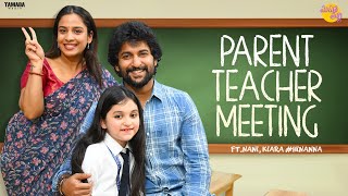 Parent Teacher Meeting Ft Nani and Kiara HiNanna  Mahathalli  Tamada Media [upl. by Nah]