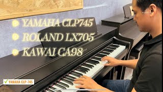 So sánh âm thanh YAMAHA CLP745  ROLAND LX705  KAWAI CA98 [upl. by O'Rourke]