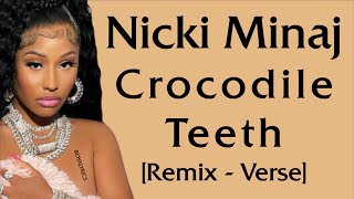 Nicki Minaj  Crocodile Teeth Remix Verse  Lyrics fractions seeing green [upl. by Ruffina996]