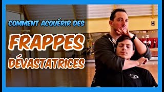 Comment acquérir des FRAPPES DÉVASTATRICES et frapper PLUS FORT Self défense [upl. by Elstan445]