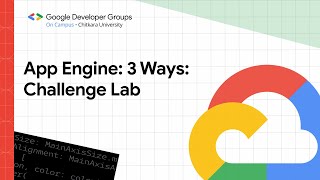 E04 App Engine 3 Ways Challenge Lab  GDG CUIET  GenAI Study Jams [upl. by Nnyllatsyrc140]