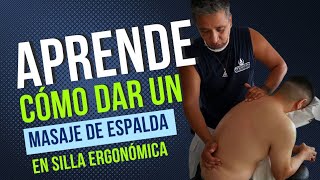 COMO DAR UN MASAJE DE ESPALDA  SIlla Shiatsu [upl. by Antonino]