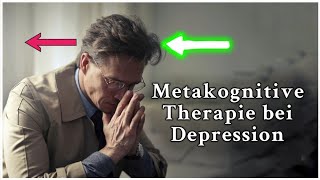 METAKOGNITIVE THERAPIE Die beste Therapie bei DEPRESSIONEN 🤔  NEUE STUDIE  Psychologe erklärt [upl. by Aramot594]