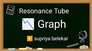 Resonance Tube Graph [upl. by Schreiber]