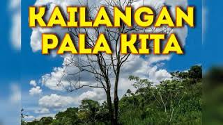 KAILANGAN PALA KITA by Emelda Papin KARAOKE [upl. by Ardnwahs386]