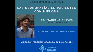 Las neuropatías en pacientes con Mieloma Dr Marcelo Chaves Médico Neurólogo [upl. by Pooley]