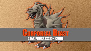 OSRS Corporeal Beast Gear Progression Guide [upl. by Searcy]