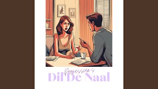 Dil De Naal [upl. by Nuahsar]