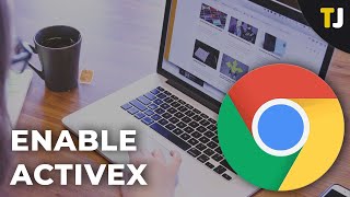 How to Enable ActiveX on Chrome [upl. by Neram]