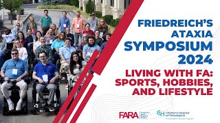 FA Symposium 2024  Living with Friedreichs Ataxia  Sports Hobbies and Lifestyle [upl. by Louanne657]