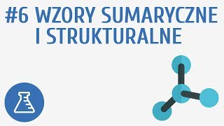 Wzory sumaryczne i strukturalne 6  Tworzenie związków chemicznych [upl. by Eyllib]