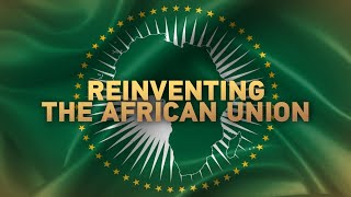 Talk Africa Reinventing the African Union [upl. by Reibaj738]