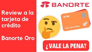 Review Tarjeta De Credito Banorte Oro [upl. by Arihaz]