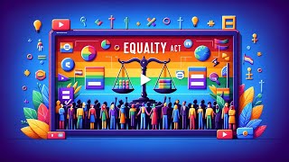 The Equality Act [upl. by Ymrots]