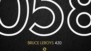 Bruce Leroys  420 Original Mix [upl. by Nnaes]