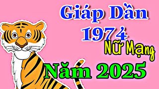 Năm 2025 Giáp Dần 1974 Nữ Mạng Gặp Huỳnh Tuyền Nên Giữ Miệng Và Phòng Sức Khỏe [upl. by Duncan]