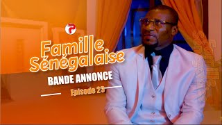 Famille Sénégalaise Saison 3  BANDE ANNONCE Épisodes 23 [upl. by Yesdnil671]