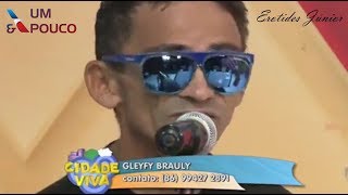 Gleyfy Brauly  Deu Onda Melhor versão  Nem precisa de legendas [upl. by Nitnerb]