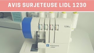 Mon avis sur la Surjeteuse lidl 1230 by Pfaff [upl. by Camilia712]