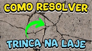 LAJE TRINCADA É NORMAL  COMO RESOLVER  LAJE COM TRINCAS FISSURAS E RACHADURAS A SOLUÇÃO [upl. by Cecile]