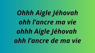 Aigle Jéhovah lyrics paroles Clément Kasongo [upl. by Arley]