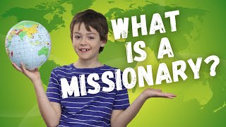 What is A Missionary  Lesson for Kids [upl. by Cosenza895]