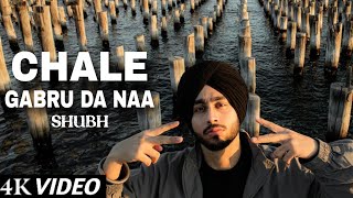 Chale Gabru Da Naa Official Video Shubh  Chale Gabru Da Na Song Shubh  Latest Punjabi Songs 2024 [upl. by Auqined]