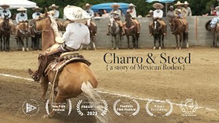 Charro amp Steed a Documentary on Mexican Rodeo [upl. by Aserat]