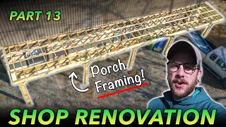 WORKSHOP RENOVATION 13  Framing Porch Roof Rafters amp Purlins [upl. by Canon]