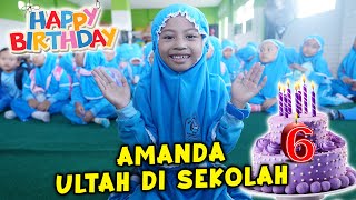 SURPRISE RAYAIN ULANG TAHUN AMANDA DI SEKOLAH WOW DAPAT BANYAK KADO SPESIAL [upl. by Early396]