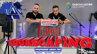 Live Aquascaping bei Pfisterer Aqua Tec mit Tobis Aquaristikexzesse [upl. by Fenton]