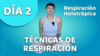 TÉCNICAS DE RESPIRACIÓN  Día 2  Respiración Holotrópica [upl. by Ardy314]