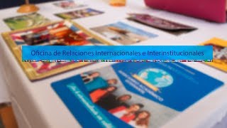 Oficina de Relaciones Internacionales e Interinstitucionales [upl. by Ahsinrat452]