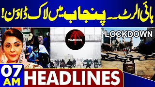 High Alert  Lockdown In Punjab  CM Maryam Nawaz  7AM Headlines  Attack on Qazi Faez Isa  PTI [upl. by Herries114]