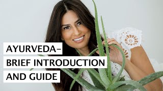 AYURVEDA  Brief Introduction And Guide [upl. by Llewen]