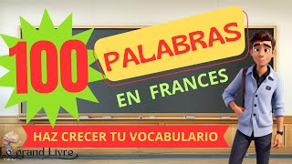 100 palabras en Frances  Aprende frances en Le grand Livre [upl. by Moria407]